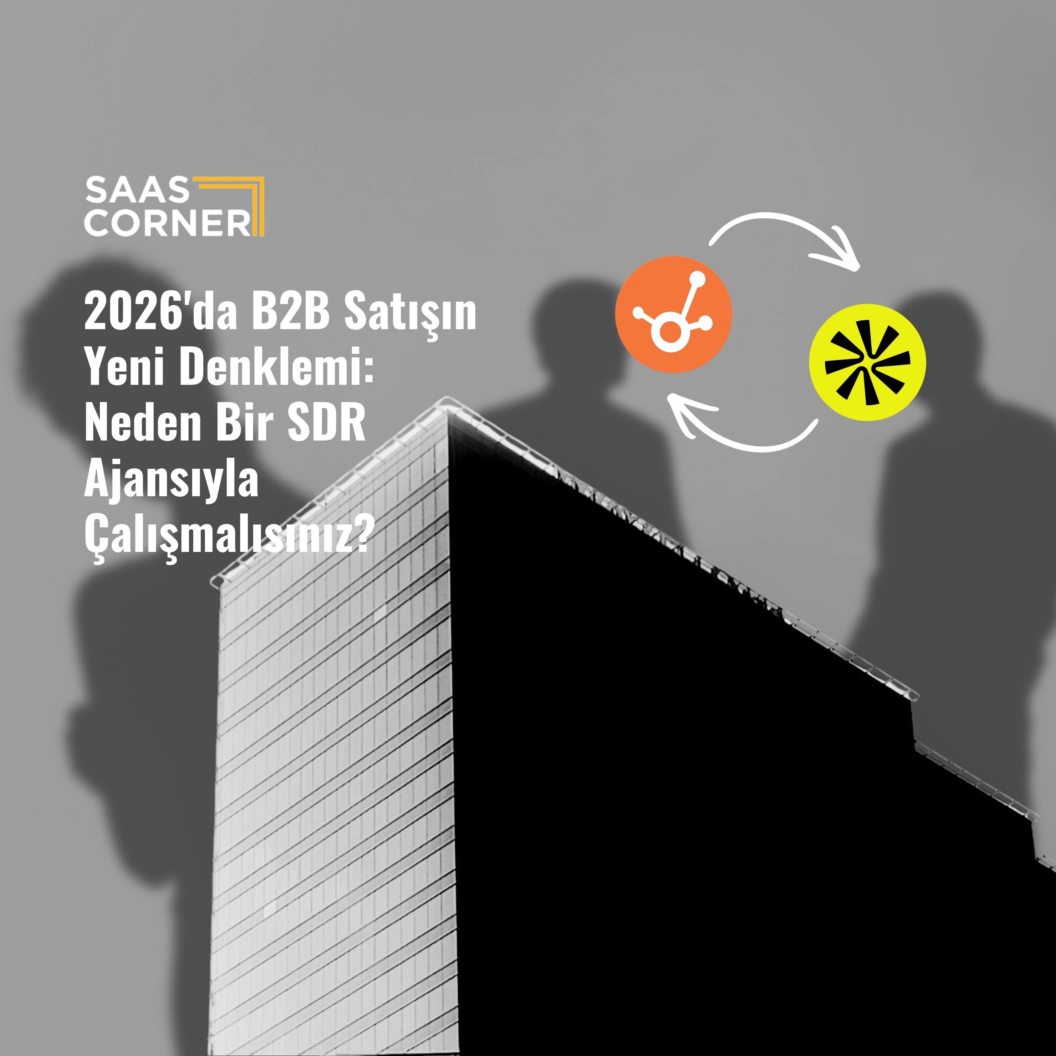 2026'da B2B Satışın Yeni Denklemi: Neden Bir SDR Ajansıyla Çalışmalısınız?